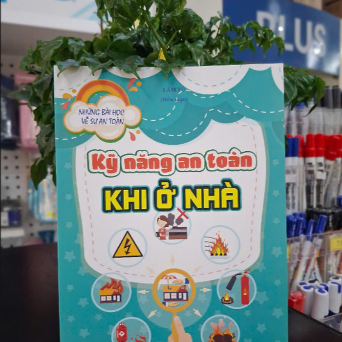 Sách -Kỹ Năng An Toàn Khi Ở Nhà -Những Bài Học Về Sự An Toàn