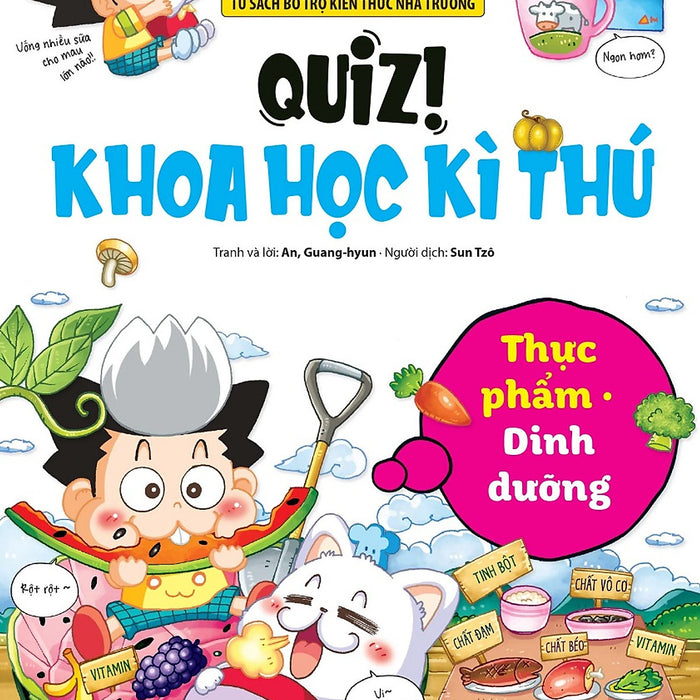 Quiz! Khoa Học Kì Thú: Thực Phẩm Dinh Dưỡng (Tái Bản 2024)