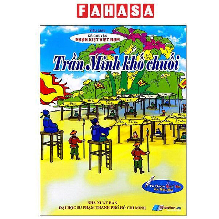 Sách - Kể Chuyện Danh Nhân Lịch Sử - Trần Minh Khố Chuối