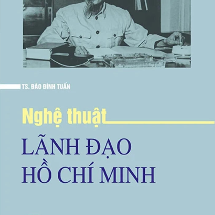 Nghệ Thuật Lãnh Đạo Hồ Chí Minh - St