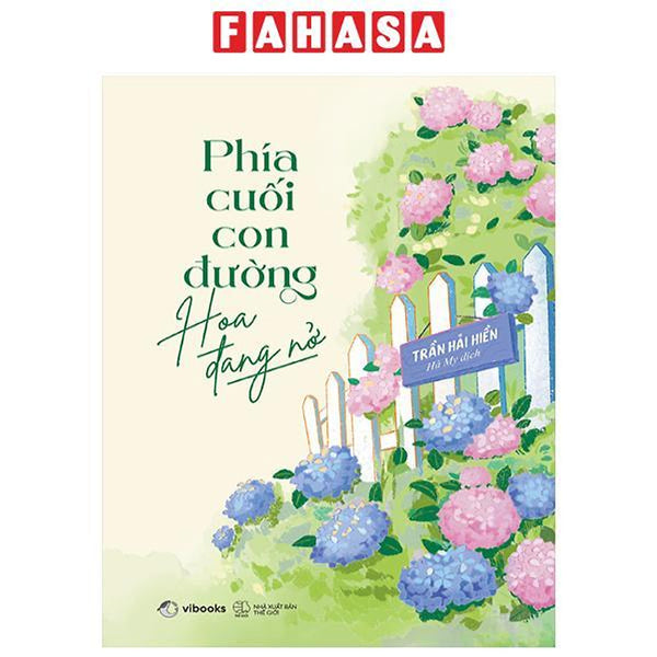 Sách - Phía Cuối Con Đường Hoa Đang Nở