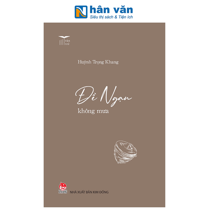 Sách - Văn Trẻ - Đề Ngạn Không Mưa - Huỳnh Trọng Khang