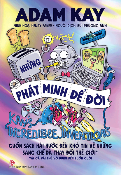 Sách - Kay’S Incredible Inventions - Những Phát Minh Để Đời