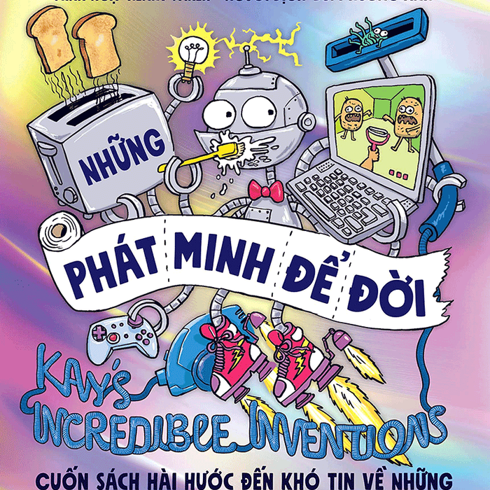 Sách - Kay’S Incredible Inventions - Những Phát Minh Để Đời