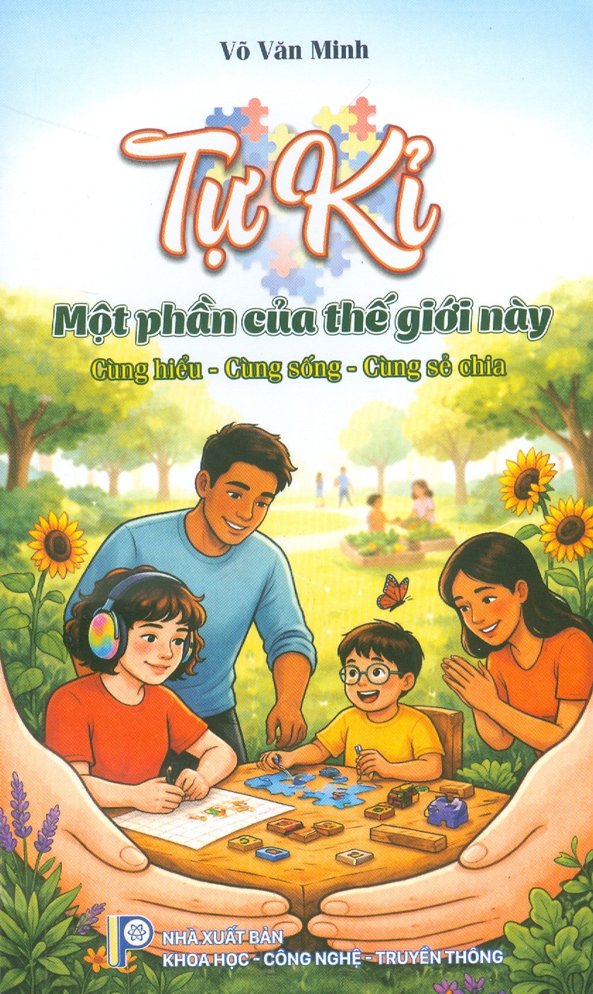 Tự Kỉ - Một Phần Của Thế Giới Này: Cùng Hiểu - Cùng Sống - Cùng Sẻ Chia