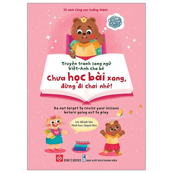 Sách Truyện Tranh Song Ngữ Việt Anh Cho Bé - Chưa Học Bài Xong Đừng Đi Chơi Nhé