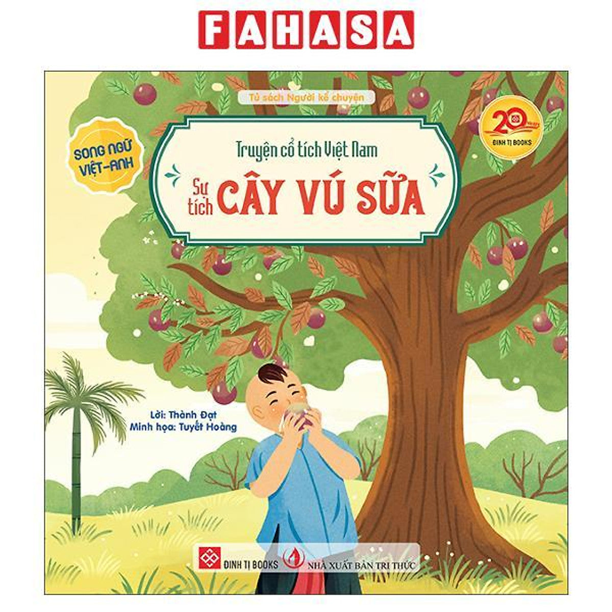 Sách - Truyện Cổ Tích Việt Nam - Sự Tích Cây Vú Sữa - Song Ngữ Việt-Anh