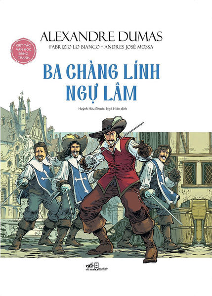 Ba Chàng Lính Ngự Lâm (Kiệt Tác Văn Học Bằng Tranh)
