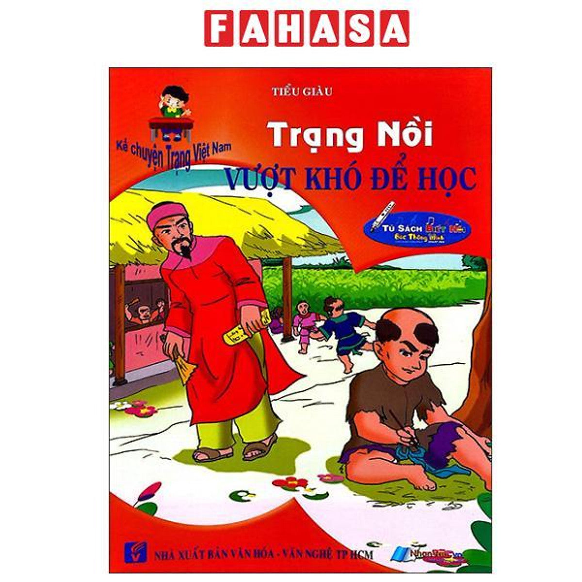 Sách - Kể Chuyện Trạng Việt Nam - Trạng Nồi - Vượt Khó Để Học