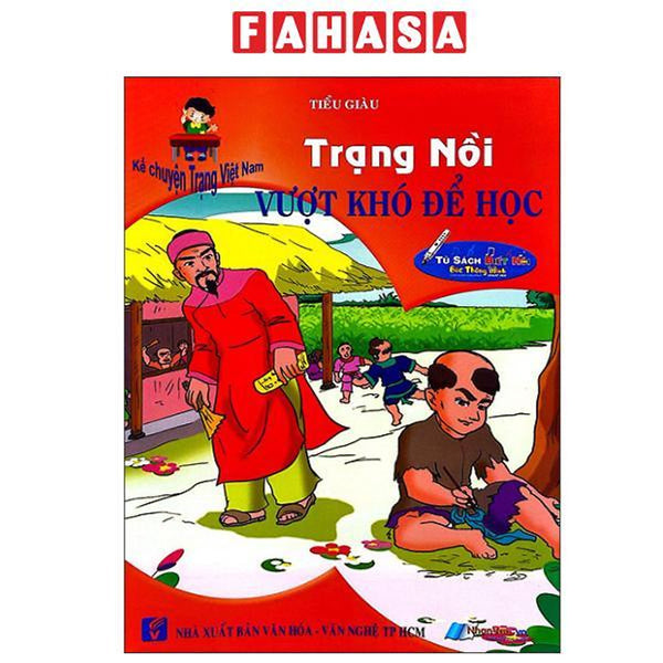 Sách - Kể Chuyện Trạng Việt Nam - Trạng Nồi - Vượt Khó Để Học