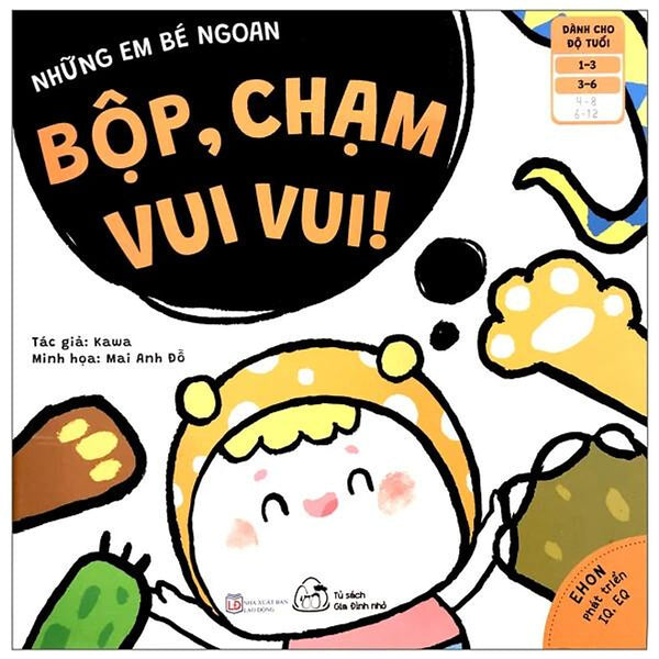 Sách Ehon Những Em Bé Ngoan  Phát Triển Iq, Eq Cho Trẻ 1 Đến 6 Tuổi Muki - Bộp, Chạm Vui Vui