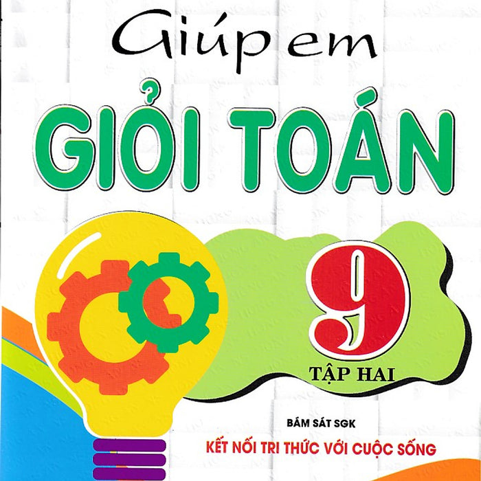 Giúp Em Giỏi Toán 9 - Kết Nối Tri Thức Với Cuộc Sống - Tập 2