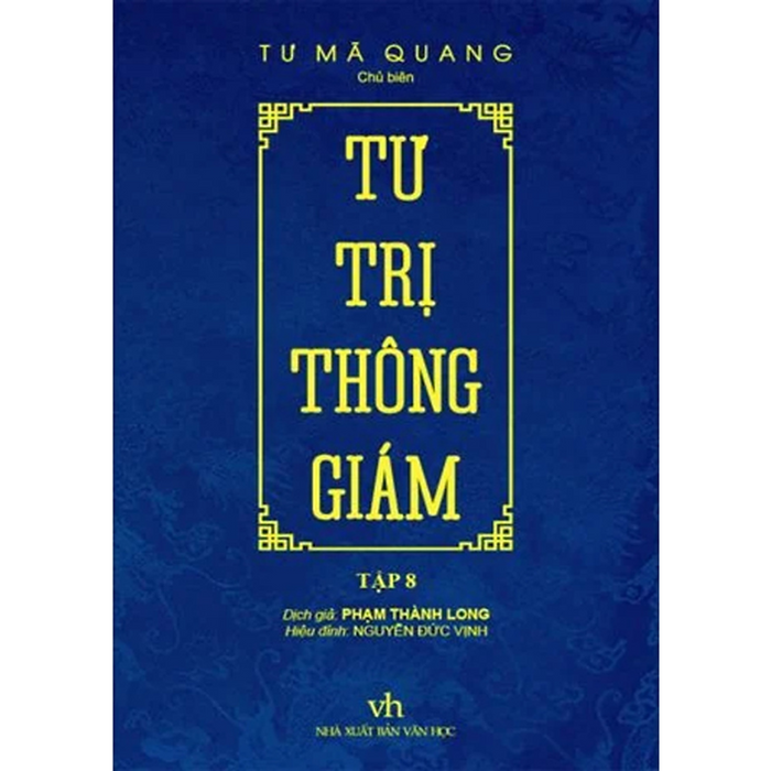 Tư Trị Thông Giám Tập 8 - Tư Mã Quang - Nhà Xuất Bản Văn Học