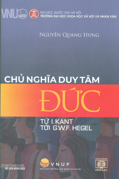 Chủ Nghĩa Duy Tâm Đức - Từ I.Kant Tới G.W.F Hegel (Tủ Sách Khoa Học, Giáo Trình Khxh & Nv)