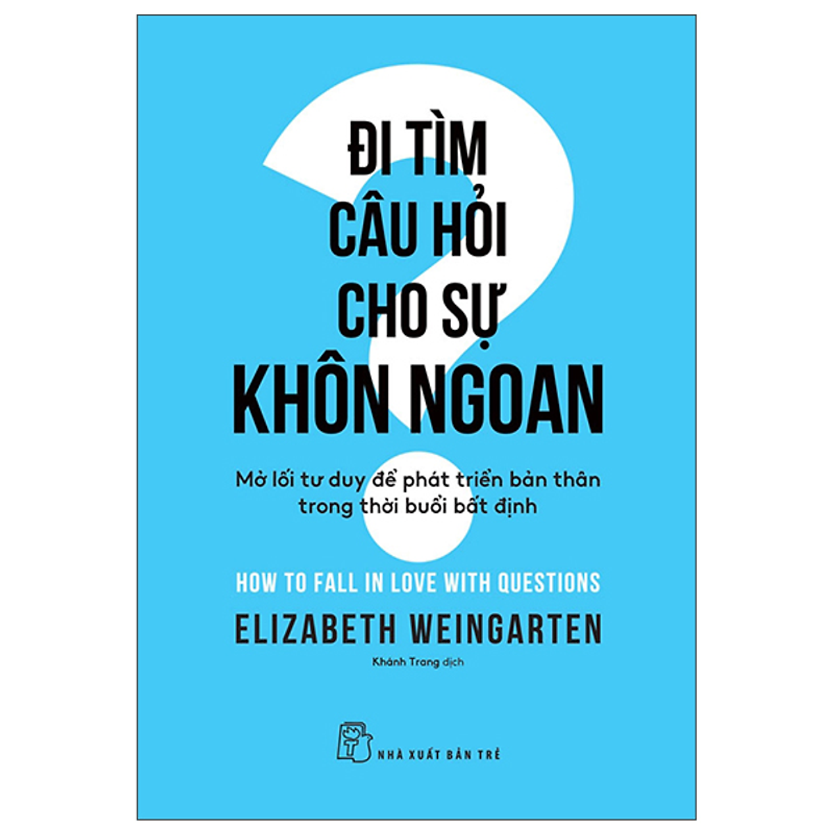 Sách Đi Tìm Câu Hỏi Cho Sự Khôn Ngoan