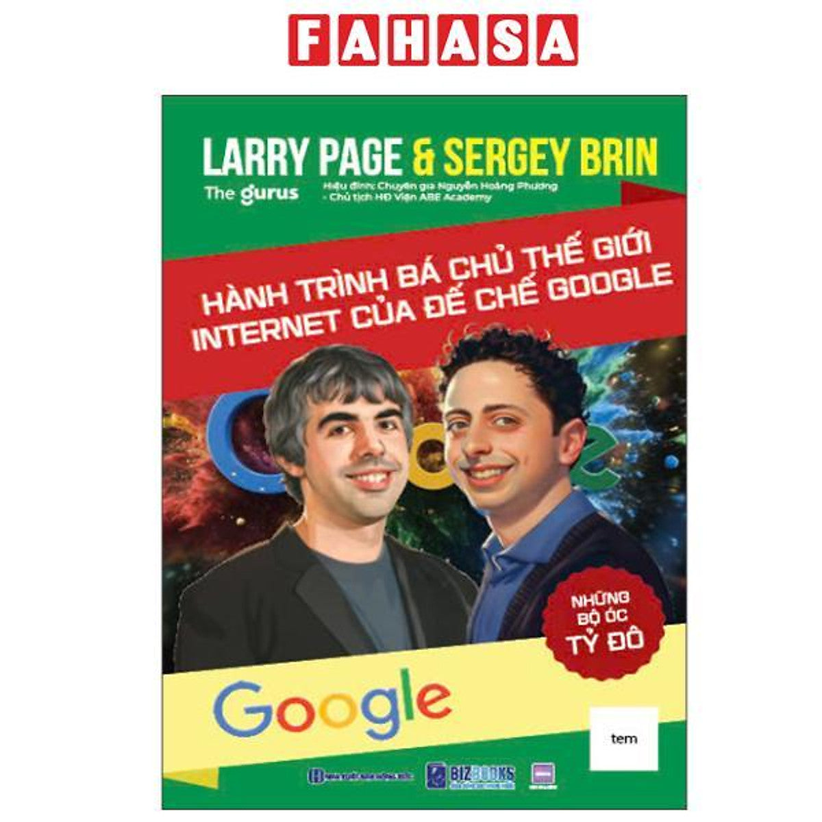 Sách - Những Bộ Óc Tỷ Đô - Larry Page Và Sergey Brin - Hành Trình Bá Chủ Thế Giới Internet Của Đế Chế Google