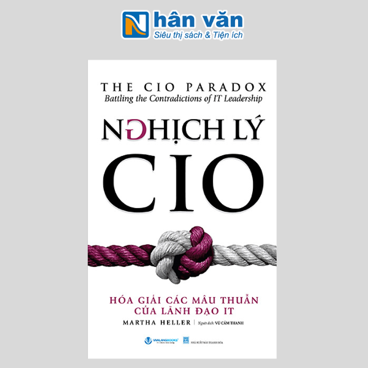 Nghịch Lý Cio - Hóa Giải Các Mâu Thuẫn Của Lãnh Đạo It