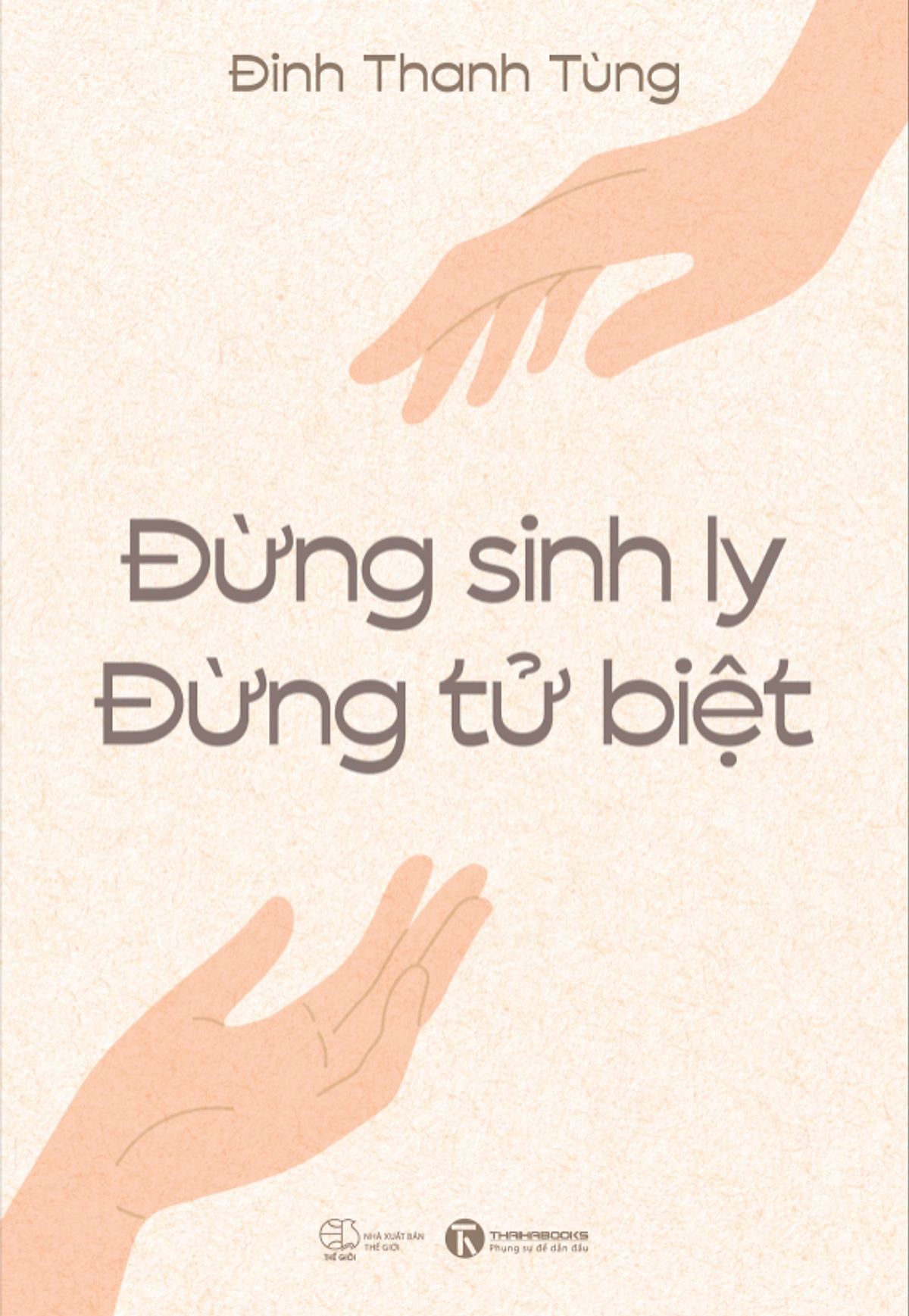 Sách Đừng Sinh Ly, Đừng Tử Biệt