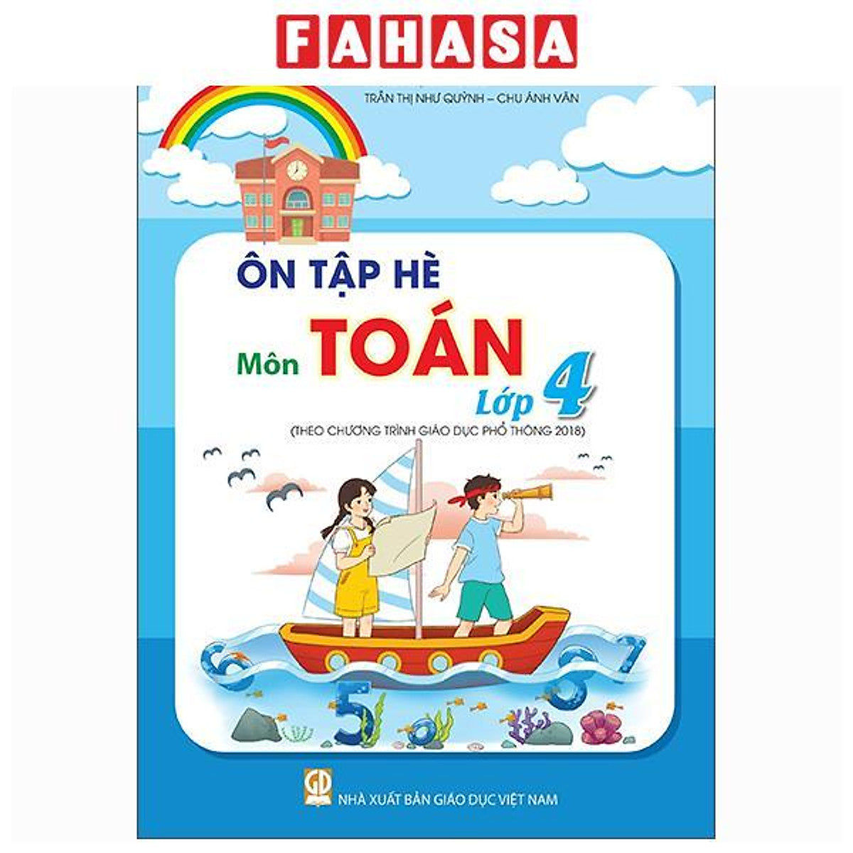 Sách - Ôn Tập Hè Môn Toán Lớp 4 (Theo Chương Trình Giáo Dục Phổ Thông 2018)