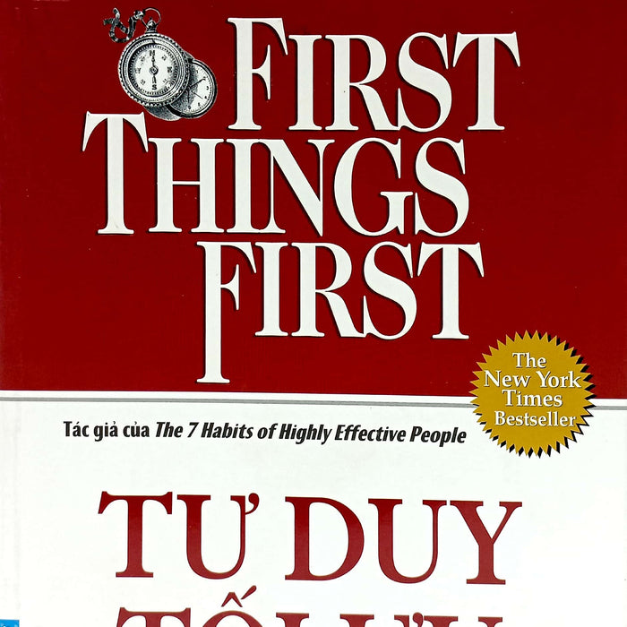 Tư Duy Tối Ưu - First Things First (Bìa Mềm) - Fn218