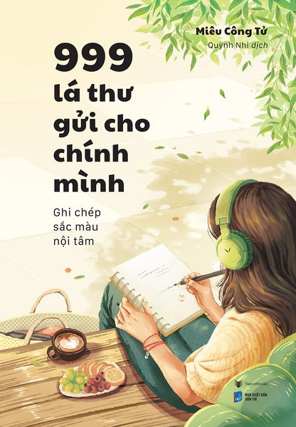 Sách 999 Lá Thư Gửi Cho Chính Mình – Ghi Chép Sắc Màu Nội Tâm