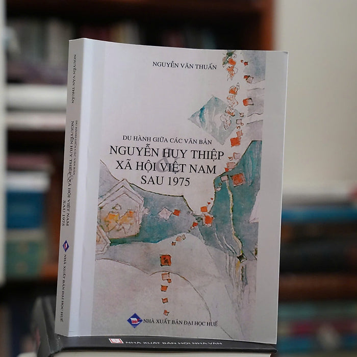 Du Hành Giữa Các Văn Bản - Nguyễn Huy Thiệp Xã Hội Việt Nam Sau 1975