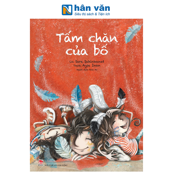 Sách -  Tấm Chăn Của Bố - Sara Şahinkanat, Ayşe İnan - Nxb Kim Đồng