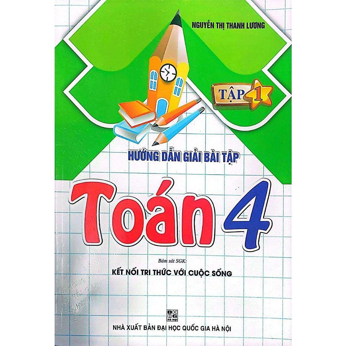Sách-Hướng Dẫn Giải Bài Tập Toán Lớp 4 Tập 1 (Bám Sát Sgk Kết Nối Tri Thức Với Cuộc Sống)