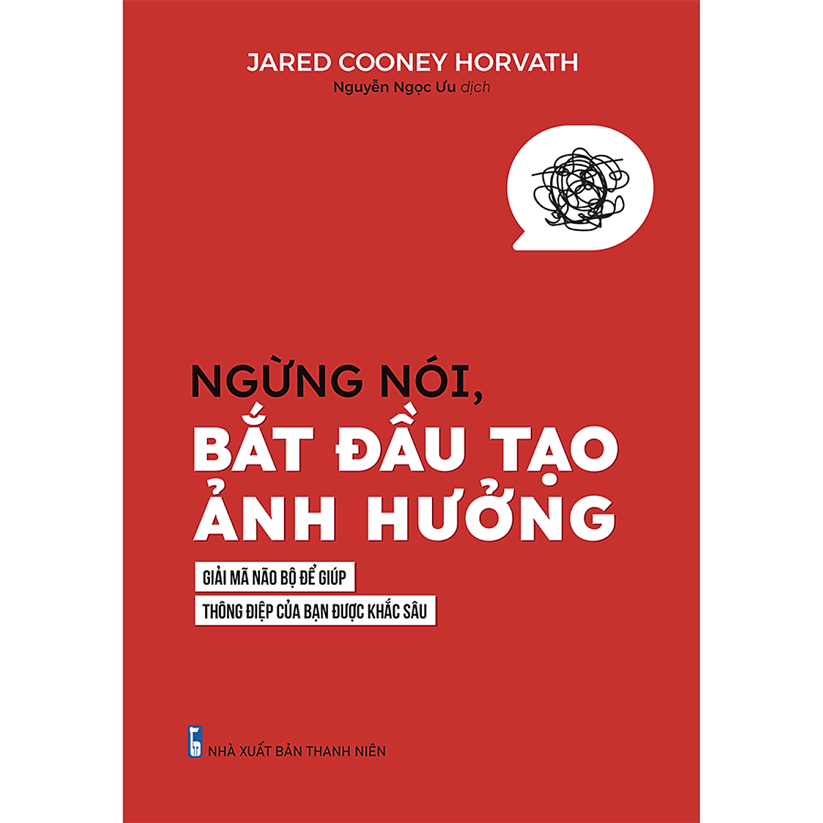 Sách: Ngừng Nói, Bắt Đầu Tạo Ảnh Hưởng