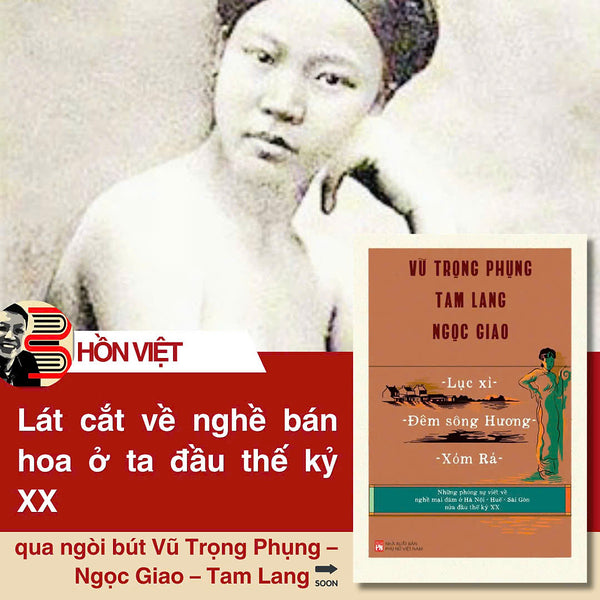 Lục Xì– Đêm Sông Hương – Xóm Rá-Những Phóng Sự Về Nghề Mại Dâm Ở Hà Nội– Huế – Sài Gòn Nửa Đầu Thế Kỷ Xx- Vũ Trọng Phụng– Tam Lang– Ngọc Giao- Nxb Phụ Nữ Việt Nam