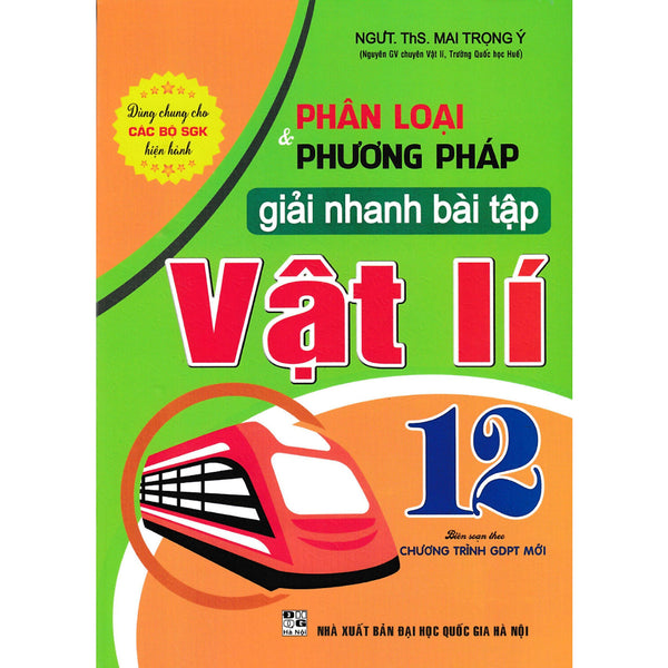 Sách - Phân Loại Và Phương Pháp Giải Nhanh Bài Tập Vật Lí 12 (Biên Soạn Theo Chương Trình Gdpt Mới) - Ha