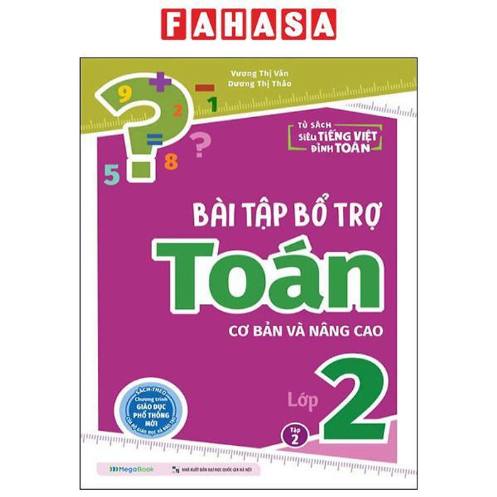 Bài Tập Bổ Trợ Toán Cơ Bản Và Nâng Cao Lớp 2 - Tập 2