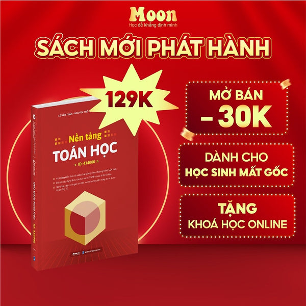 Sách Nền Tảng Toán Học Lớp 12 Ôn Thi Tốt Nghiệp Phổ Thông Đánh Giá Năng Lực Moonbook