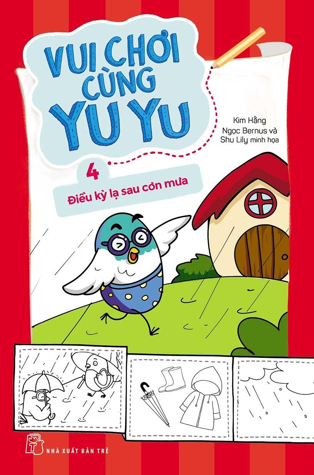 Sách - Vui Chơi Cùng Yu Yu 04: Điều Kỳ Lạ Sau Cơn Mưa