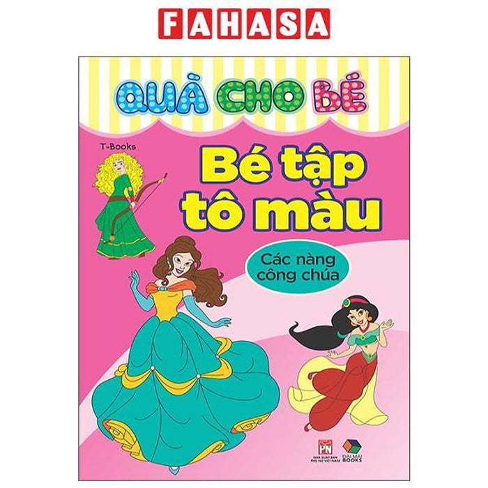 Sách - Quà Cho Bé - Bé Tập Tô Màu - Các Nàng Công Chúa