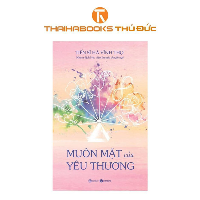 Sách - Muôn Mặt Của Yêu Thương - Thái Hà Books