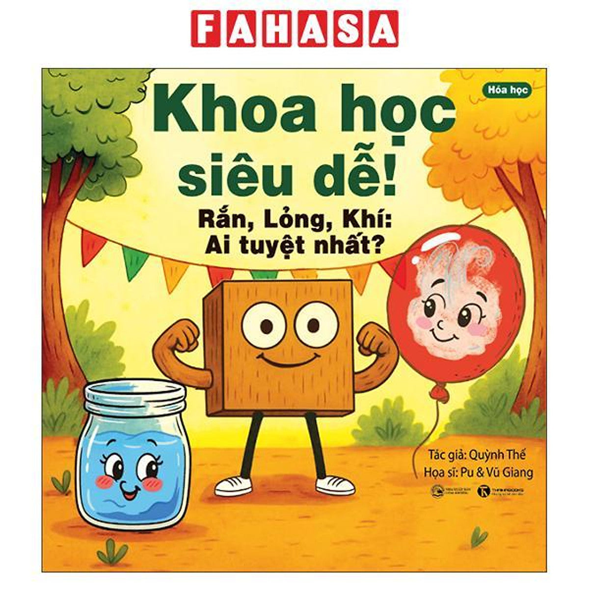 Sách - Khoa Học Siêu Dễ! - Rắn, Lỏng Khí - Ai Tuyệt Nhất!