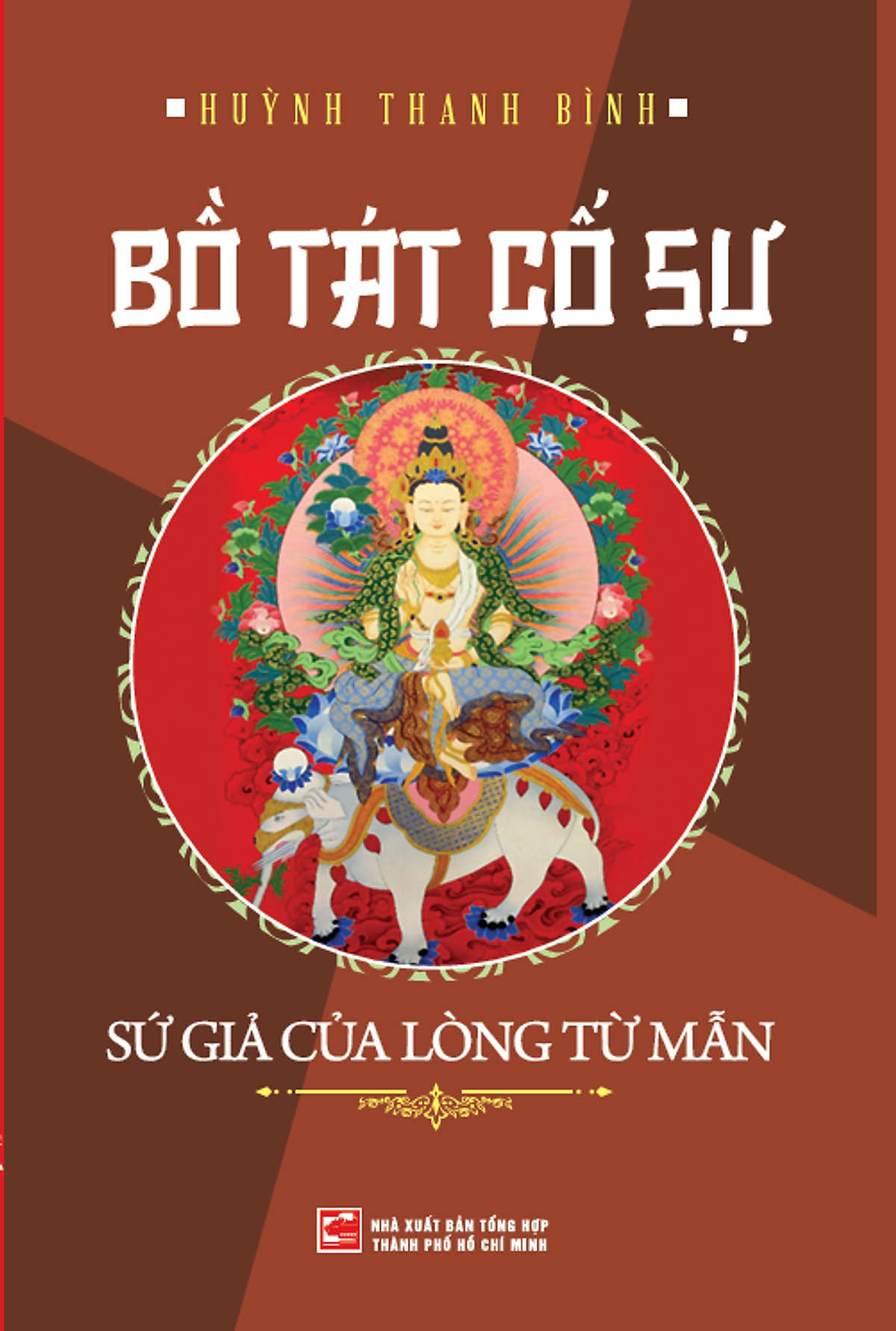 Bồ Tát Cố Sự - Sứ Giả Của Lòng Từ Mẫn - Huỳnh Thanh Bình - Nxb Tổng Hợp Hcm