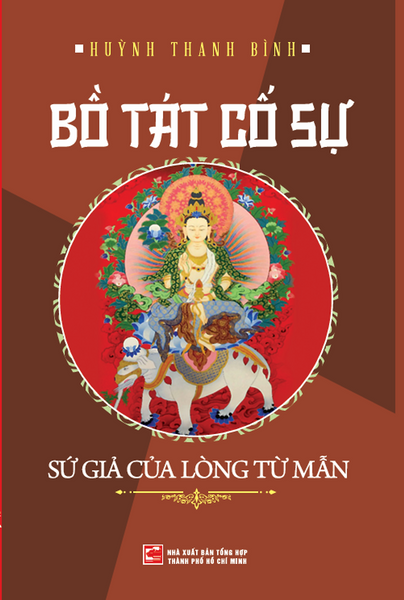 Bồ Tát Cố Sự - Sứ Giả Của Lòng Từ Mẫn - Huỳnh Thanh Bình - Nxb Tổng Hợp Hcm