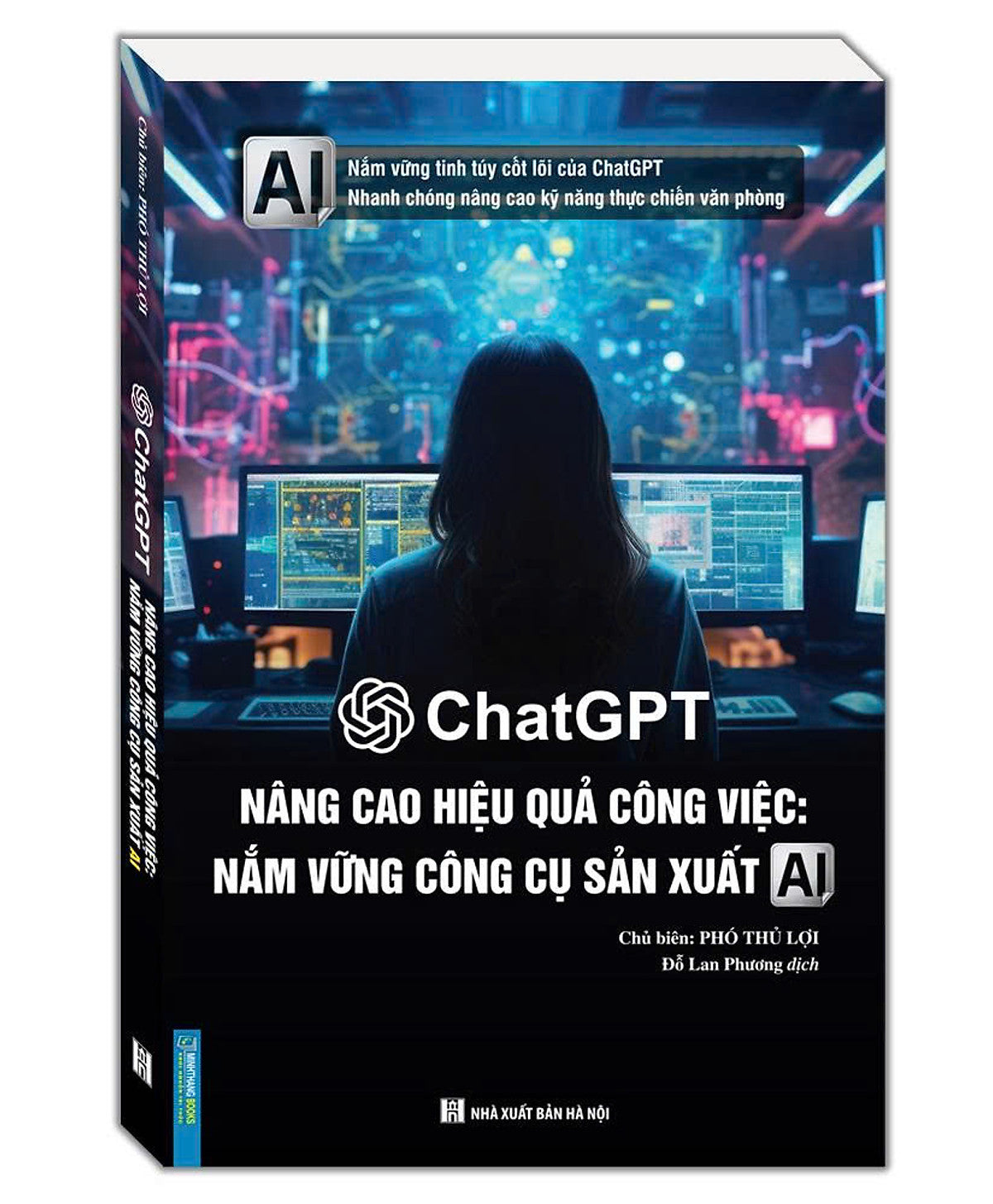 Chatgpt – Nâng Cao Hiệu Quả Công Việc: Nắm Vững Công Cụ Sản Xuất Ai