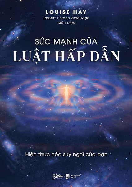 Sức Mạnh Của Luật Hấp Dẫn