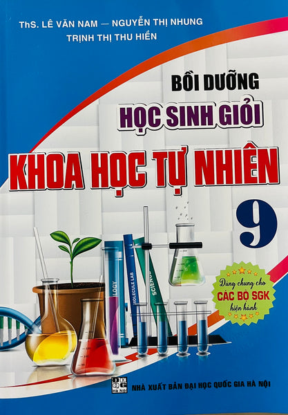 Bồi Dưỡng Học Sinh Giỏi Khoa Học Tự Nhiên 9 (Sgk Hiện Hành)