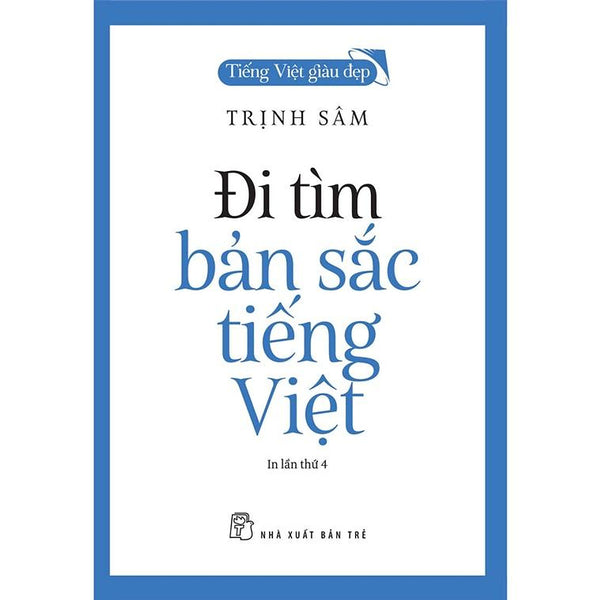 Sách-Tvgđ-Đi Tìm Bản Sắc Tiếng Việt (Tái Bản 2022)