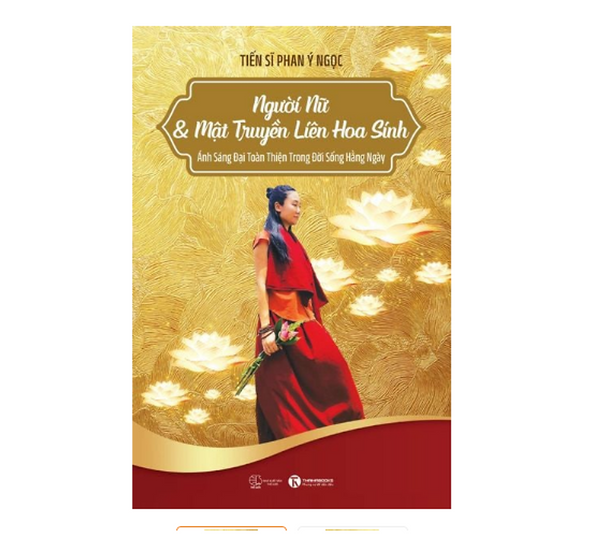 Người Nữ Và Mật Truyền Liên Hoa Sinh: Ánh Sáng Đại Toàn Thiện Trong Đời Sống Hằng Ngày
