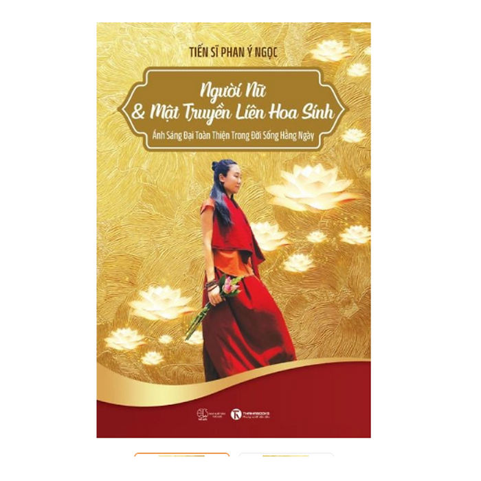 Người Nữ Và Mật Truyền Liên Hoa Sinh: Ánh Sáng Đại Toàn Thiện Trong Đời Sống Hằng Ngày
