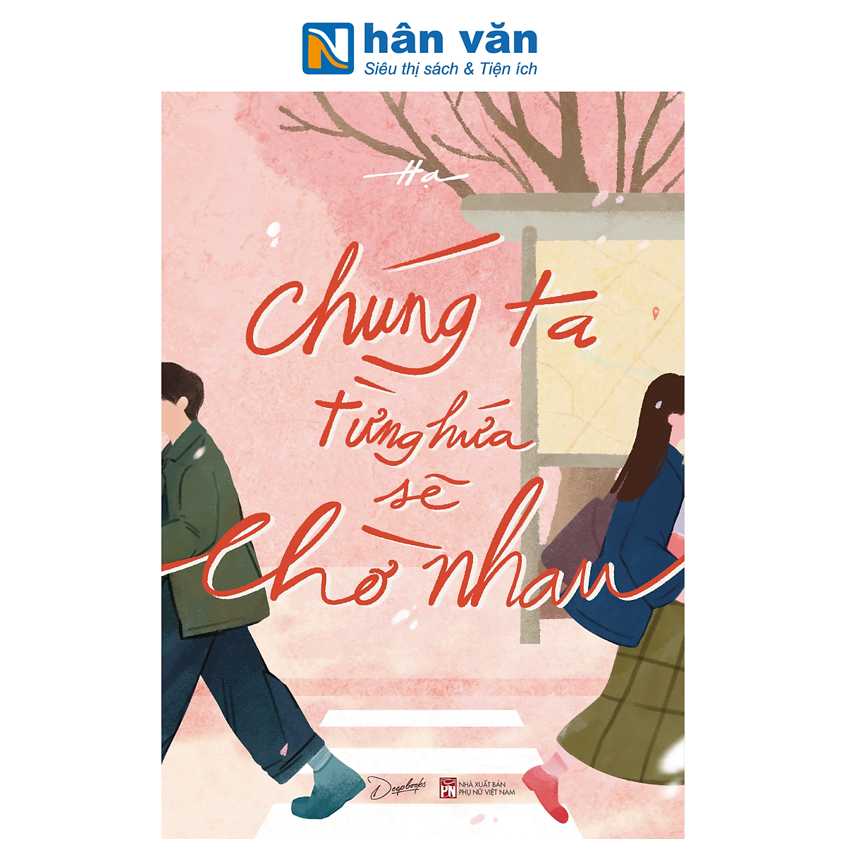 Sách - Chúng Ta Từng Hứa Sẽ Chờ Nhau - Hạ
