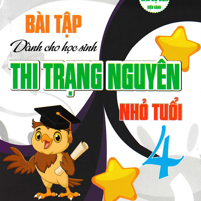 Bài Tập Dành Cho Học Sinh Thi Trạng Nguyên Nhỏ Tuổi 4 (Tái Bản)