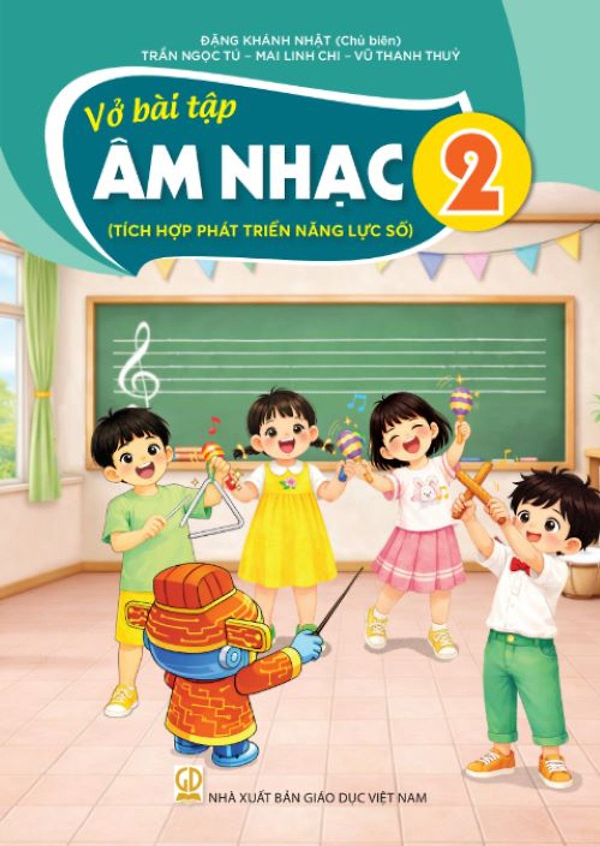 Sách Vở Bài Tập Âm Nhạc 2- Tích Hợp Phát Triển Năng Lực Số (Kèm Nilon Bọc Sách, Nhãn Tên)