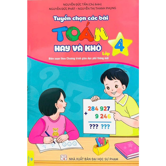 Sách -Tuyển Chọn Các Bài Toán Hay Và Khó Lớp 4 (Biên Soạn Theo Chương Trình Gdpt Mới)