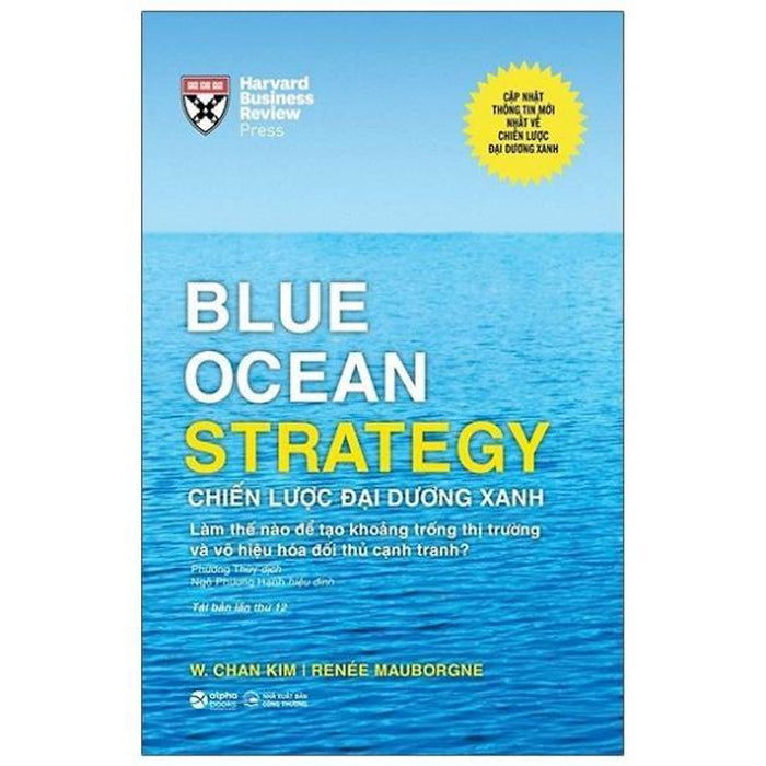 Blue Ocean Strategy - Chiến Lược Đại Dương Xanh (Bìa Cứng) - Bản Quyền